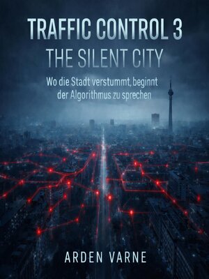 cover image of Traffic Control 3 – the Silent City